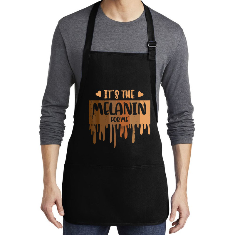 Its The Melanin For Me Drip Black History Women Gi Medium-length Apron | Artistshot