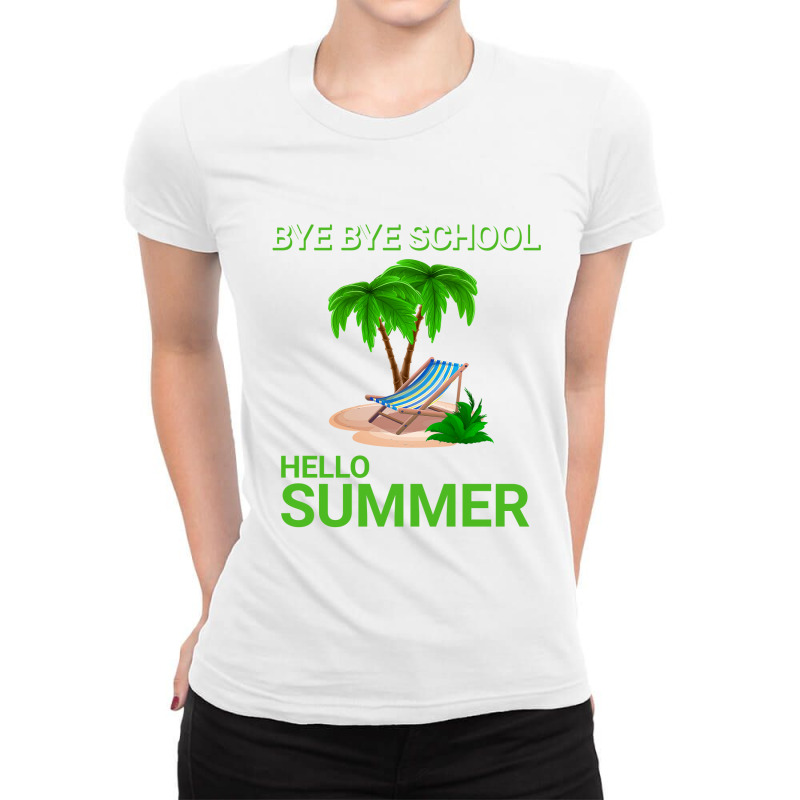 Funny Word In Shirt Bye School Hello Summer Ladies Fitted T-shirt | Artistshot