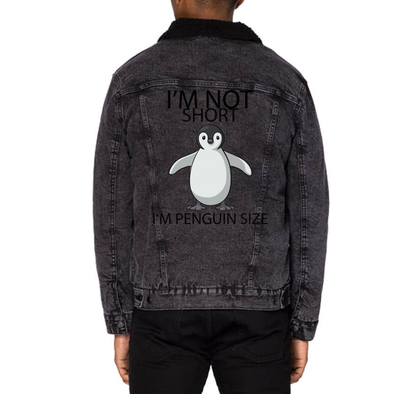 I'm Not Short I'm Penguin Size Unisex Sherpa-lined Denim Jacket | Artistshot