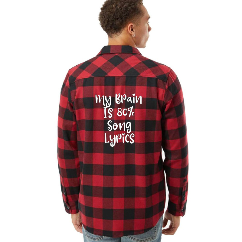 My Brain Is 80% Song Lyrics Flannel Shirt | Artistshot