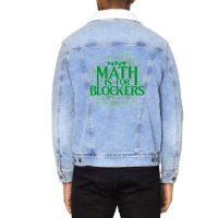 Math Is For Blockers   Forest Edition 26 Unisex Sherpa-lined Denim Jacket | Artistshot