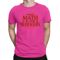 Math Is For Blockers   Mountain Edition T-shirt | Artistshot