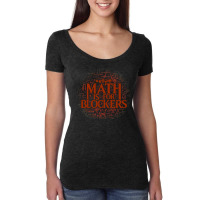 Math Is For Blockers   Mountain Edition Women's Triblend Scoop T-shirt | Artistshot