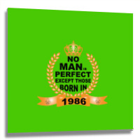 No Man Is Perfect Except Those Born In 1985 Metal Print Square | Artistshot