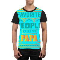 My Favorite People Calls Me Papa Graphic T-shirt | Artistshot