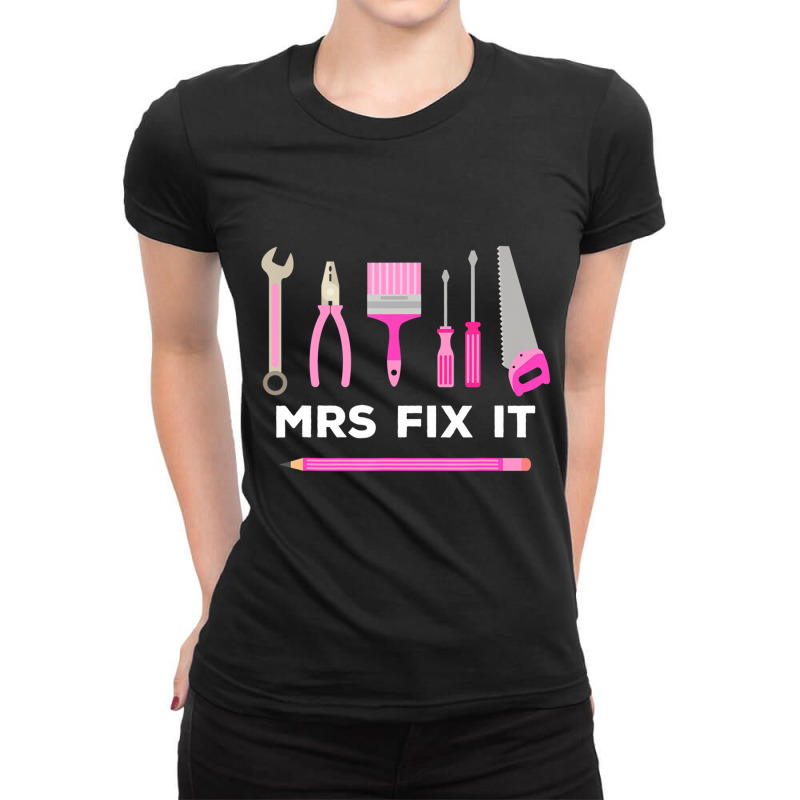 Mrs Fix It Handy Women T Shirt Ladies Fitted T-Shirt by bettincam | Artistshot