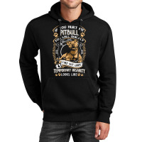 If You Hurt My Pitbull You Will Quickly Dog Pit Bu Unisex Hoodie | Artistshot