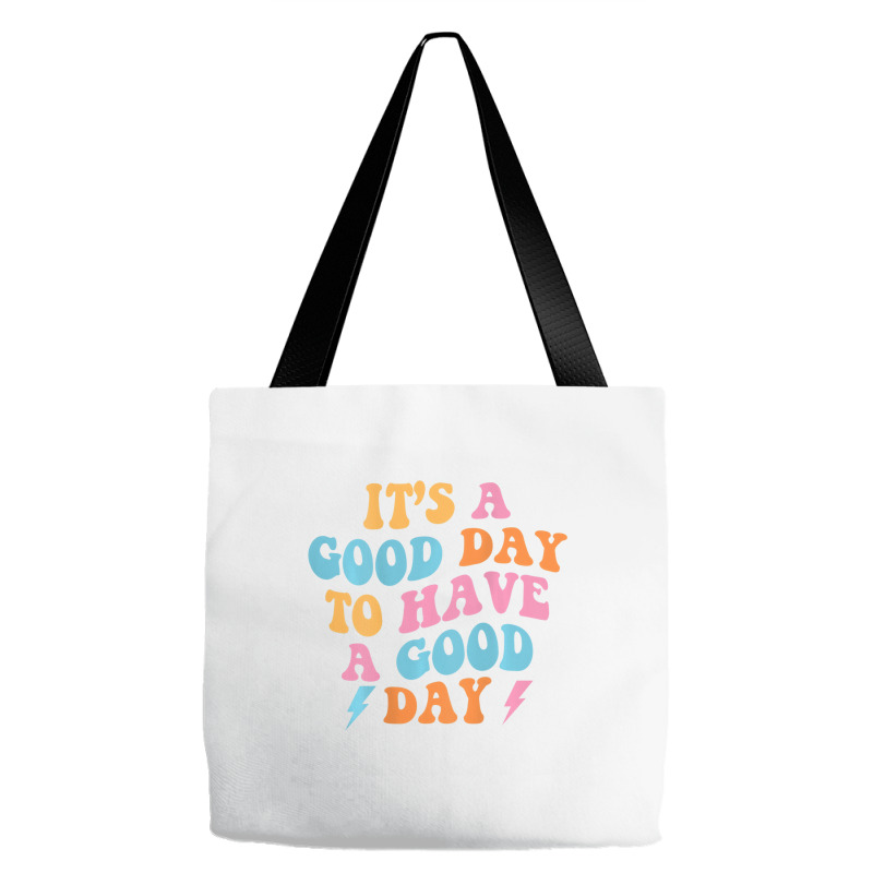 It's A Good Day To Have A Good Day (on Back) Trend Tote Bags | Artistshot