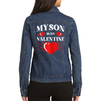 Womens My Son Is My Valentine Valentines Day Heart Ladies Denim Jacket | Artistshot