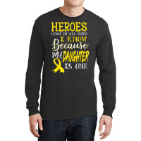 My Daughter Is A Hero Childhood Cancer Awareness T Long Sleeve Shirts | Artistshot