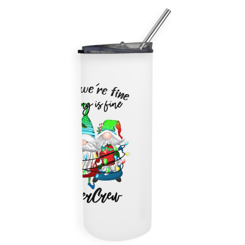 It's Fine We're Fine Everything Is Fine Teacher Gn Skinny Tumbler | Artistshot