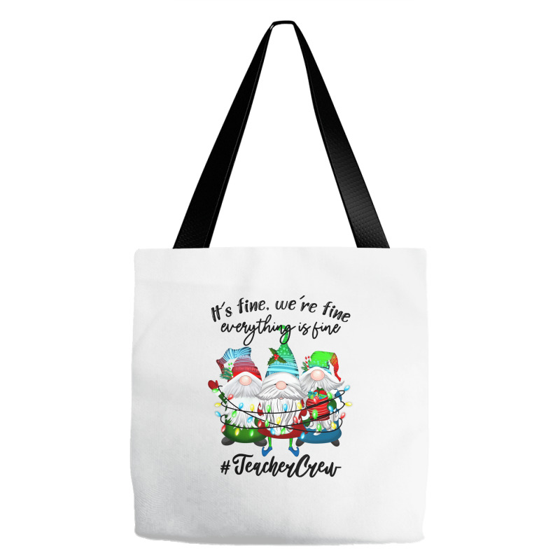 It's Fine We're Fine Everything Is Fine Teacher Gn Tote Bags | Artistshot