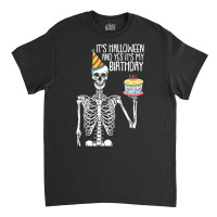 Its Halloween And Yes Its My Birthday Lazy Costume Classic T-shirt | Artistshot