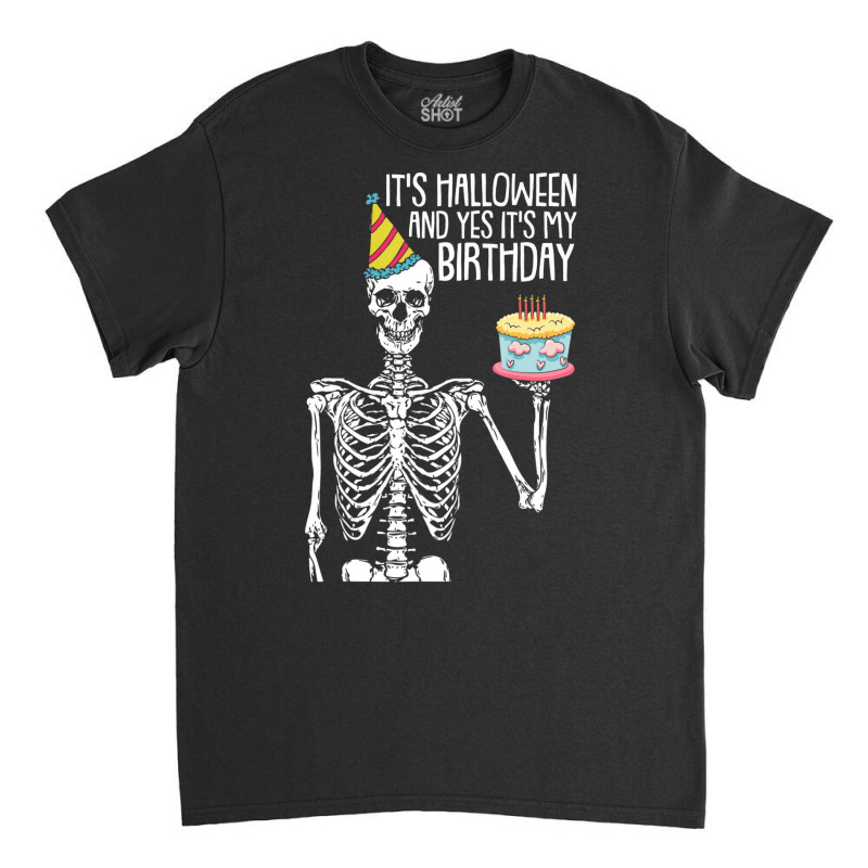 Its Halloween And Yes Its My Birthday Lazy Costume Classic T-shirt | Artistshot