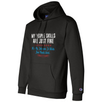 My People Skills Are Fine It's My Idiots Sarcasm N Champion Hoodie | Artistshot