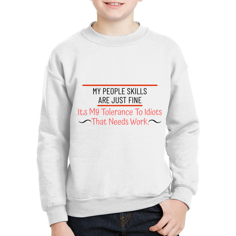 My People Skills Are Just Fine   Funny Sarcastic T Youth Sweatshirt | Artistshot