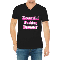 Woman Beautiful Fucking Disaster  T Shirt V-neck Tee | Artistshot