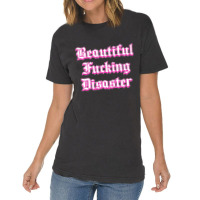 Woman Beautiful Fucking Disaster  T Shirt Vintage T-shirt | Artistshot