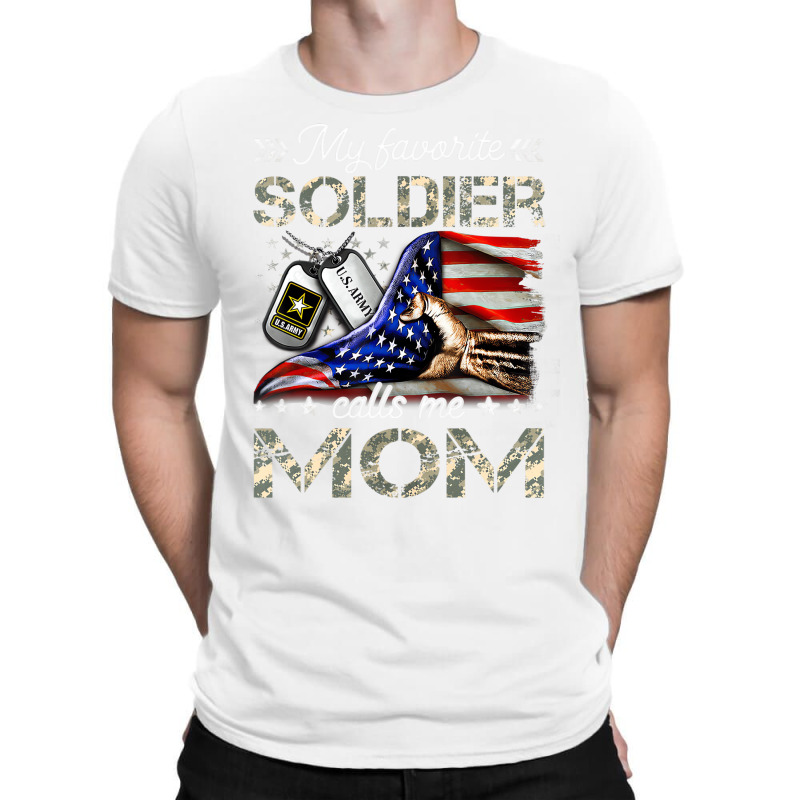 My Favorite Soldier Calls Me Mom Army Mom T Shirt T-shirt | Artistshot