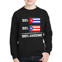 Cuban Puerto Rican Flag Cuba Puerto Rico T Shirt Youth Sweatshirt | Artistshot