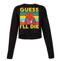 Guess I'll Die D20 Dice Rpg Cropped Sweater | Artistshot