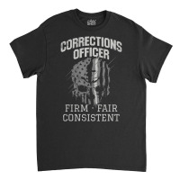 Corrections Officer Firm Fair Consistent Thin Silv Classic T-shirt | Artistshot