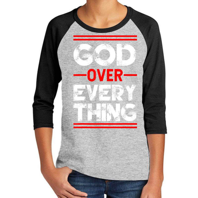 Christian Faith God Over Everything T Shirt Youth 3/4 Sleeve by imelde | Artistshot