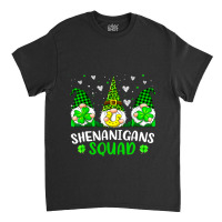 Funny Time For Shenanigans Squad St Patricks Day G Classic T-shirt | Artistshot