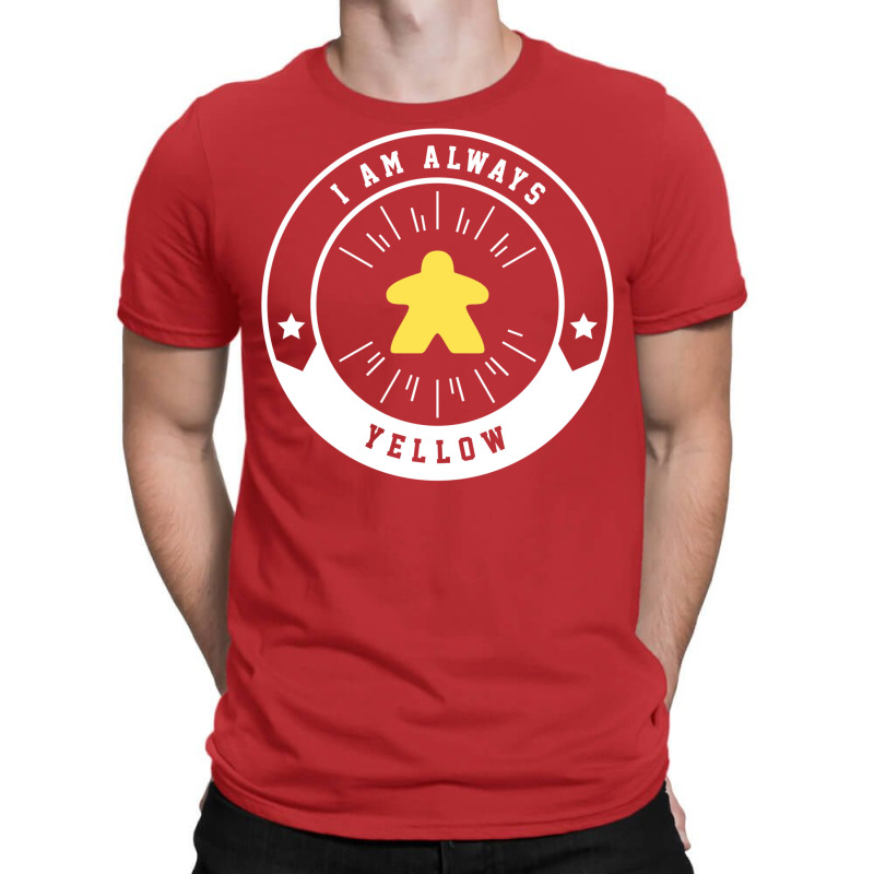 I Am Always Yellow Meeple   Board Games And Meeple T-Shirt by slavissweersq | Artistshot