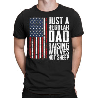 Regular Dad Raising Wolves Not Sheep   Patriotic F T-shirt | Artistshot