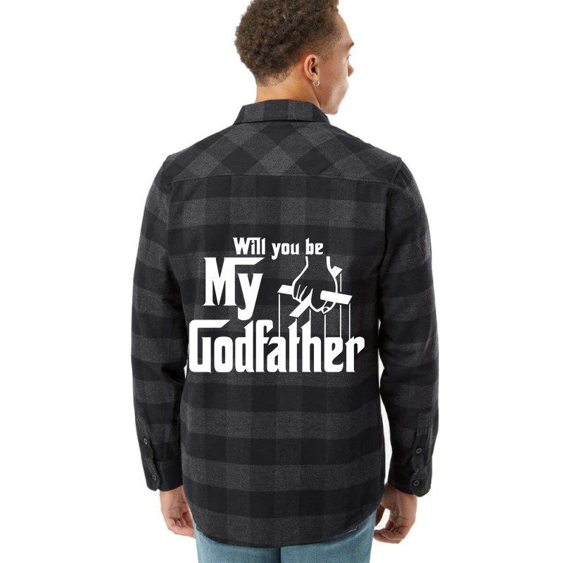 Will You Be My Godfather Flannel Shirt | Artistshot