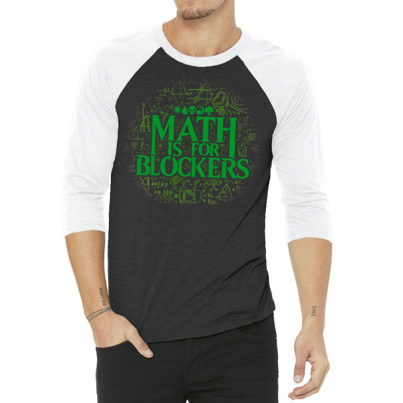 Math Is For Blockers   Forest Edition 35 3/4 Sleeve Shirt by hubricdelpr | Artistshot