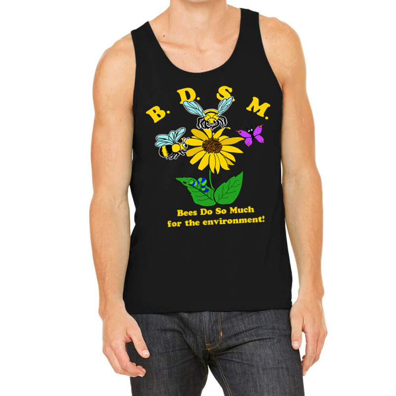 Bees Do So Much For The Environment Tank Top | Artistshot