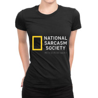 National Sarcasm Society Funny Novelty Humor Ladies Fitted T-shirt | Artistshot