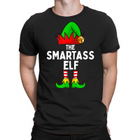 The Smartass Elf Funny Christmas Matching Family T T-shirt | Artistshot