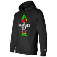 The Smartass Elf Funny Christmas Matching Family T Champion Hoodie | Artistshot