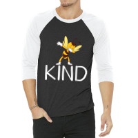 Be Kind Bee Dabbing Kindness For Men Women Kid Boy 3/4 Sleeve Shirt | Artistshot