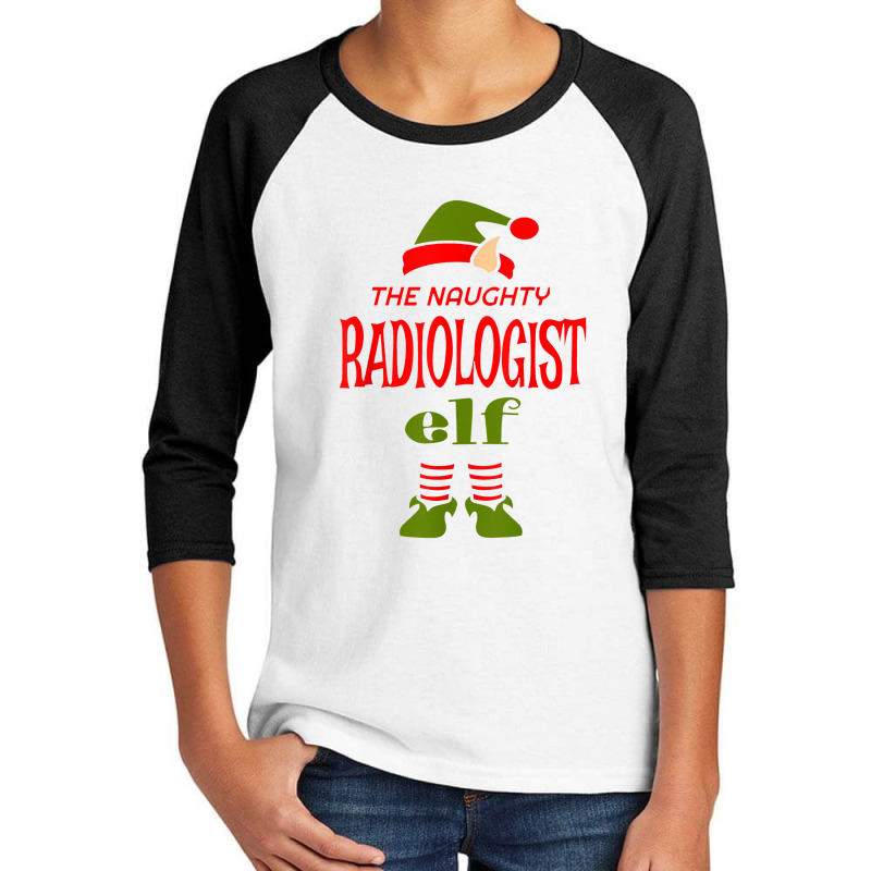 Radiologist Elf Naughty Christmas Novelty Sarcasti Youth 3/4 Sleeve by godongteles | Artistshot