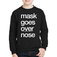 Mask Goes Over Nose Psa Quarantine Social Distance Youth Sweatshirt | Artistshot