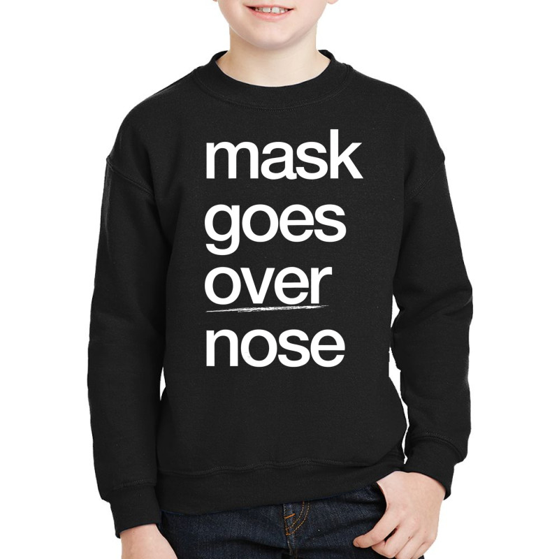 Mask Goes Over Nose Psa Quarantine Social Distance Youth Sweatshirt by mheny | Artistshot