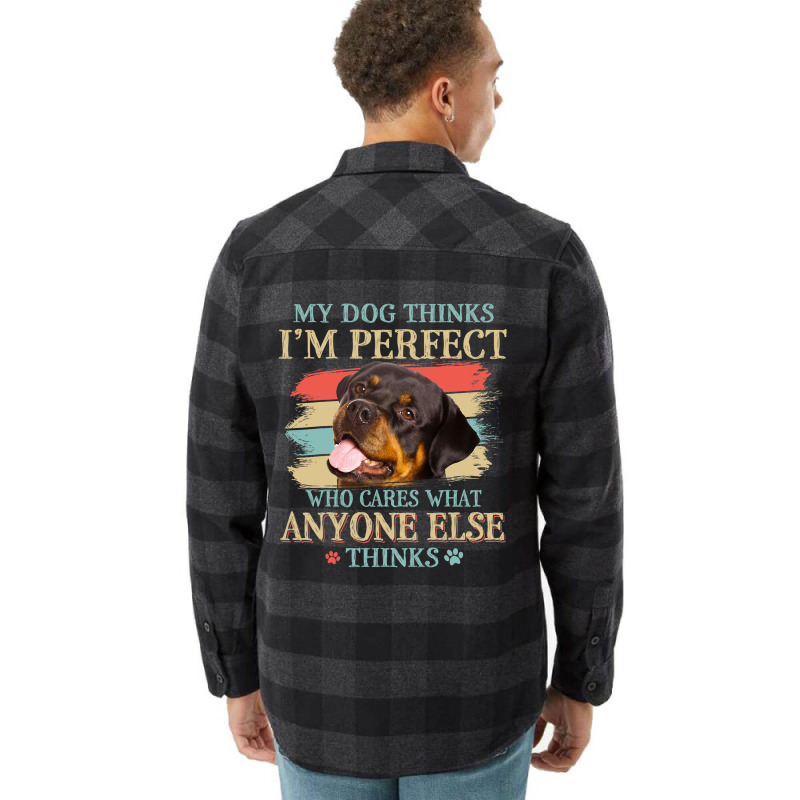 My Dog Thinks Im Perfect Rottweiler Dog Retro Styl Flannel Shirt | Artistshot