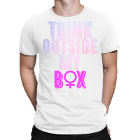 Think Outside My Box Women Reproductive Rights Abo T-shirt | Artistshot