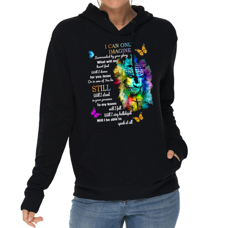 I Only Can Imagine Faith Christian Faith Jesus God Lightweight Hoodie by spreesgomez | Artistshot