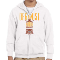 Pipe Organ Instrument Player Organist The Bigger T Youth Zipper Hoodie | Artistshot