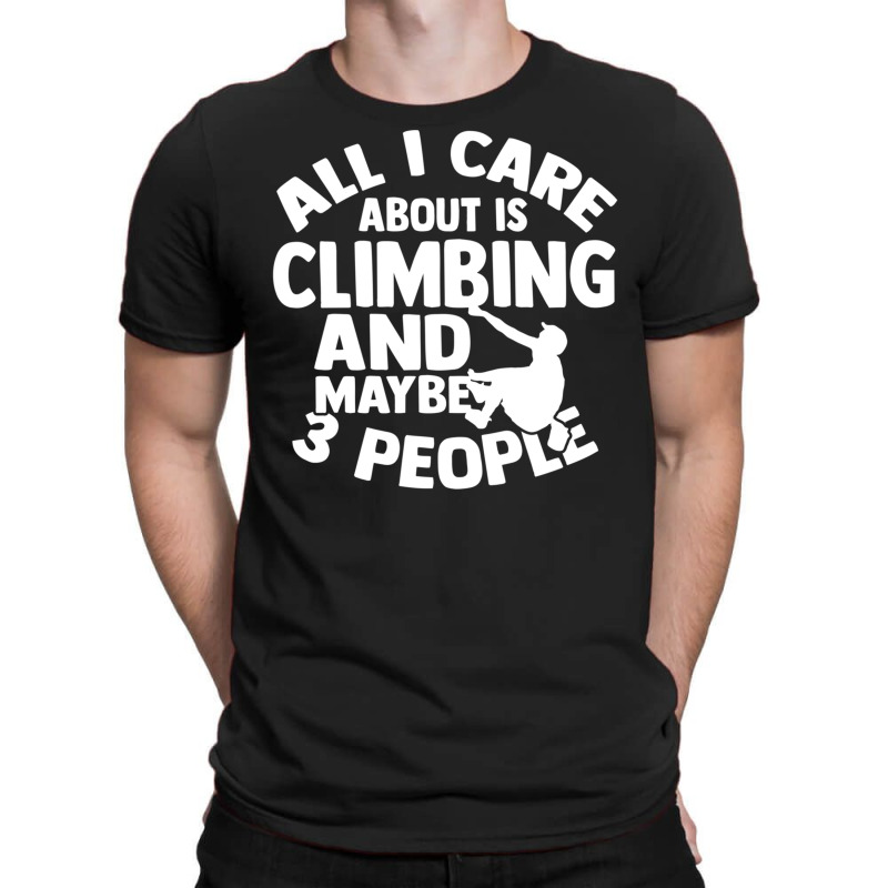 Climbing Mountaineering Climbing Park Bouldering T-shirt | Artistshot