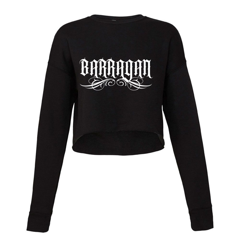 Barragan Mexican Surname Hispanic Spanish Familia Cropped Sweater by krumsiek | Artistshot