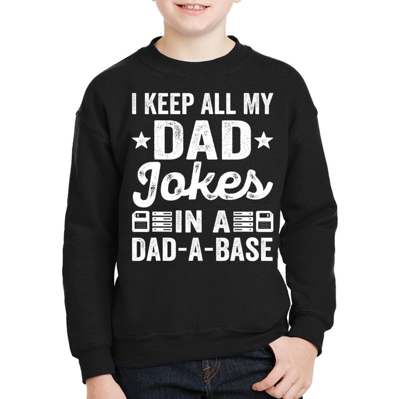 Mens Daddy Shirt. Dad Jokes Dad A Base Database Fa Youth Sweatshirt by ervanm | Artistshot