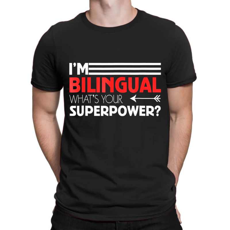 Bilingual Superpower T Shirt Celebrates Language L T-Shirt by mauthe | Artistshot