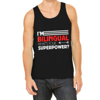 Bilingual Superpower T Shirt Celebrates Language L Tank Top | Artistshot