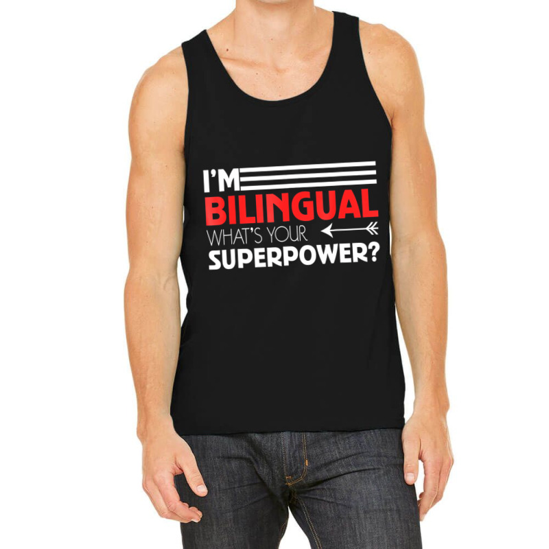 Bilingual Superpower T Shirt Celebrates Language L Tank Top by mauthe | Artistshot